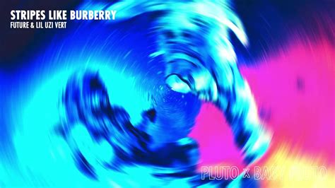 stripes like burberry lyrics|Future & Lil Uzi Vert – Stripes Like Burberry Lyrics .